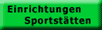 Einrichtungen und Sportst&auml;tten
