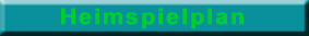 Heimspielplan